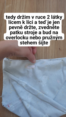 Tyto dvě vrstvy - nejvíc nahoře a nejvíc dole, dejte pod stroj, šijte opět buď na overlocku nebo pružným stehem.