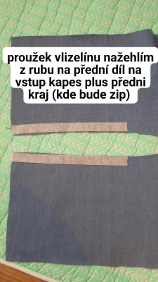 <i>vlizelínový</i> proužek nažehlím na přední díl na vstupy kapes a na přední kraj, kde bude všitý zip