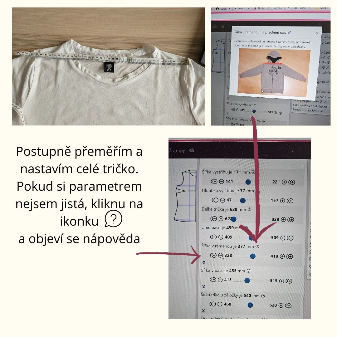 Postupně přeměřím a nastavím celé tričko. Pokud si parametrem nejsem jistá, kliknu na ikonku "?" a objeví se nápověda