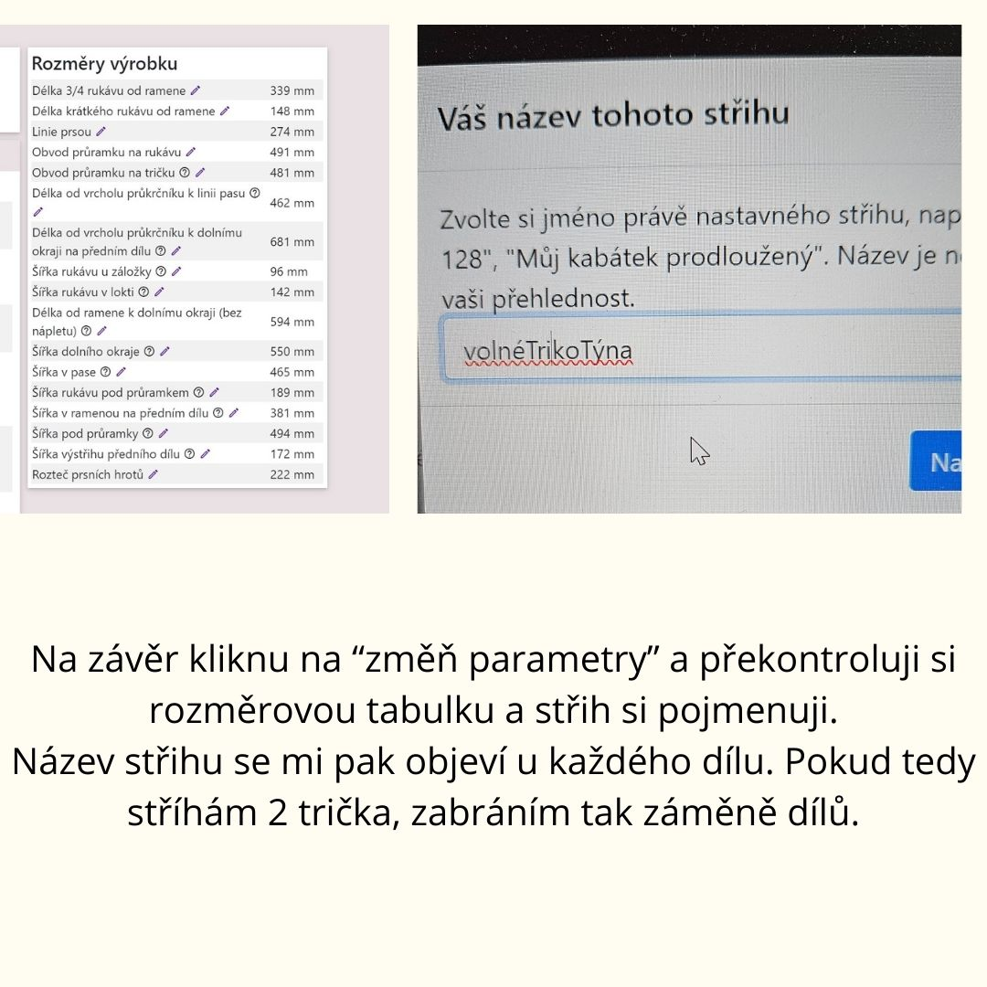 Na závěr kliknu na “změň parametry” a překontroluji si rozměrovou tabulku a střih si pojmenuji. Název střihu se mi pak objeví u každého dílu. Pokud tedy stříhám 2 trička, zabráním tak záměně dílů.